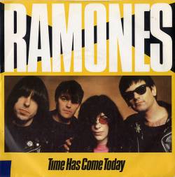 The Ramones : Time As Come Today